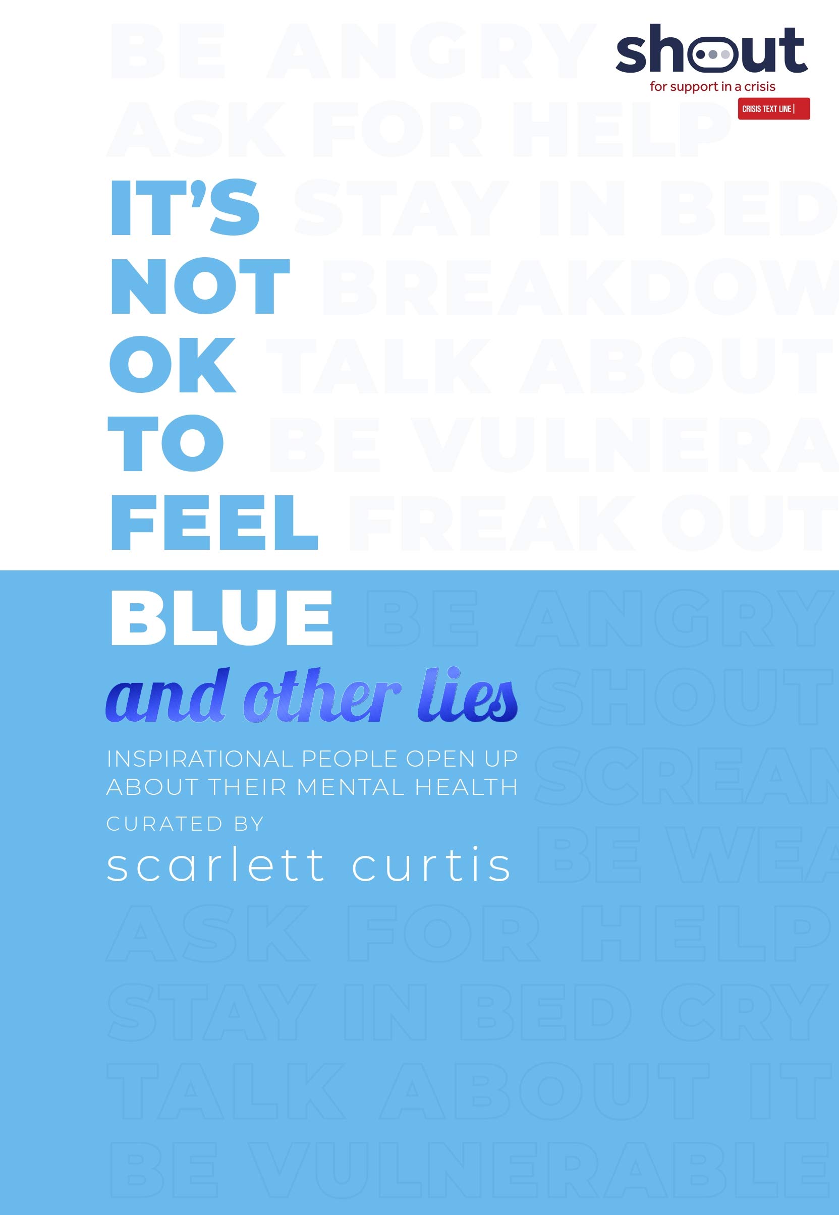 Book Release Date: It's Not OK to Feel Blue (and other lies): Inspirational people open up about their mental health