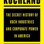 Kochland: The Secret History of Koch Industries... Book Release Date?
