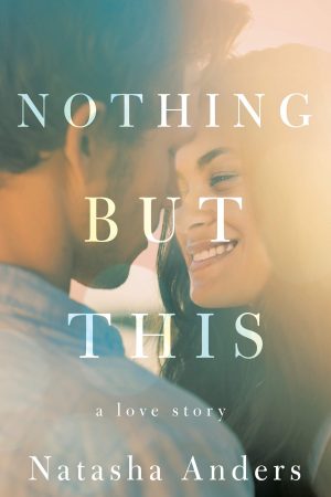 Nothing But This (The Broken Pieces Book 2) Release Date? (Natasha Anders)