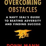 Book Release Date: Overcoming Obstacles: A Navy SEAL's Guide to Beating Adversity and Finding Success