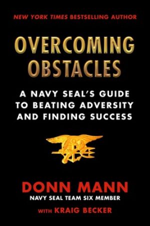 Book Release Date: Overcoming Obstacles: A Navy SEAL's Guide to Beating Adversity and Finding Success