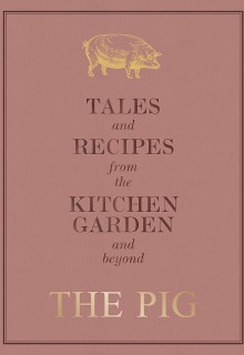 The Pig: Tales and Recipes from the Kitchen Garden and Beyond Book Release Date