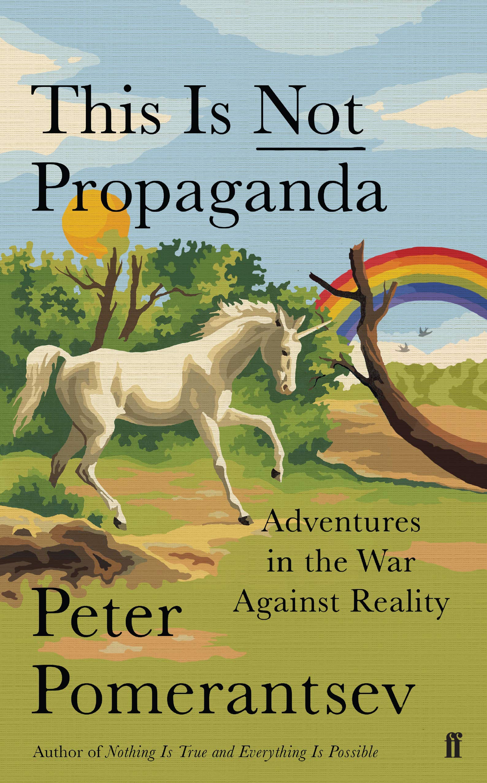 This is Not Propaganda: Adventures in the War Against Reality Book Release Date
