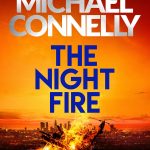 When Will The Night Fire: A Ballard and Bosch Thriller Release? 2019 Book Release Date