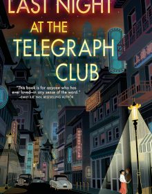When Does Last Night At The Telegraph Club Come Out? 2021 Malinda Lo New Releases