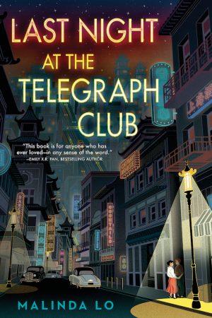 When Does Last Night At The Telegraph Club Come Out? 2021 Malinda Lo New Releases