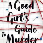 A Good Girl's Guide To Murder Book Release Date? 2019 Available Now Releases