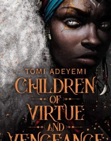 When Is Children of Virtue and Vengeance By Tomi Adeyemi Out? Book Release Date