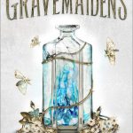 When Does Gravemaidens Novel Come Out? 2019 Book Release Dates