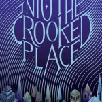 Into The Crooked Place Book Release Date? 2019 Fantasy Book Releases