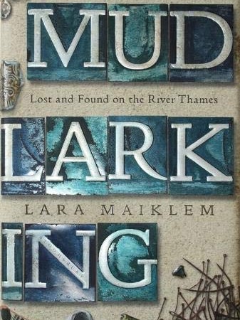 When Does Mudlarking: Lost and Found on the River Thames Publish? August 2019 Release Date