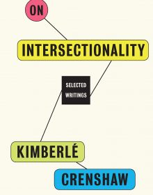 On Intersectionality: The Essential Writings