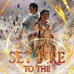 When Does Set Fire To The Gods Novel Come Out? 2020 Book Release Dates