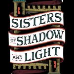 When Will Sisters Of Shadow And Light Come Out? 2019 Book Release Dates