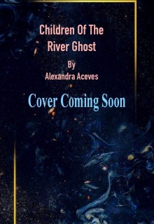 When Does Children Of The River Ghost Novel Come Out? 2019 Book Release Dates