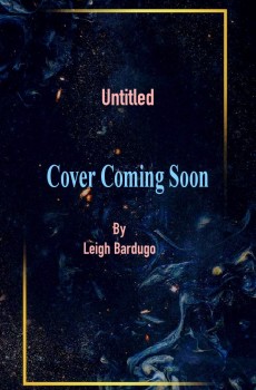 When Does Untitled By Leigh Bardugo Come Out? Book Release Dates