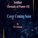 When Does Untitled (Threads of Power #3) Novel Come Out? Book Release Dates