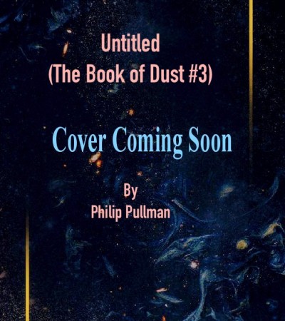 Untitled By Philip Pullman Book Release Date? Science Fiction Releases