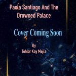 Paola Santiago And The Drowned Palace Book Release Date? 2020 Mythology Releases