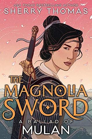 The Magnolia Sword: A Ballad Of Mulan Book Release Date? 2019 Fantasy Releases