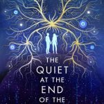 The Quiet At The End Of The World Book Release Date? 2019 Available Now Releases