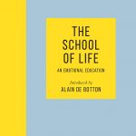 When Does The School of Life: An Emotional Education Publish? Release Date