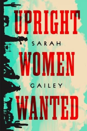 When Will Upright Women Wanted Come Out? 2020 Book Release Dates