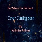 When Does The Witness For The Dead Come Out? Book Release Dates