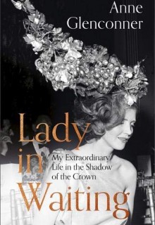 When Does Lady in Waiting: My Extraordinary Life in the Shadow of the Crown Come Out?
