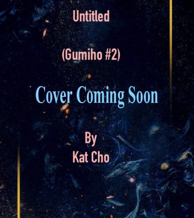 Untitled By Kat Cho Come Out? (Gumiho #2) 2020 Book Release Dates