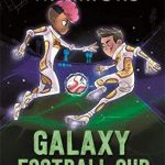 Galaxy Football Cup Book Release Date? 2019 Children's Fiction Publications