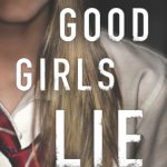 When Does Good Girls Lie Come Out? 2019 Triller Book Release Dates