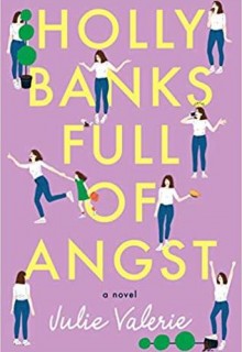 When Does Holly Banks Full Of Angst Come Out? 2019 Book Release Dates