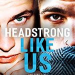When Does Headstrong Like Us Release? 2019 Book Release Dates