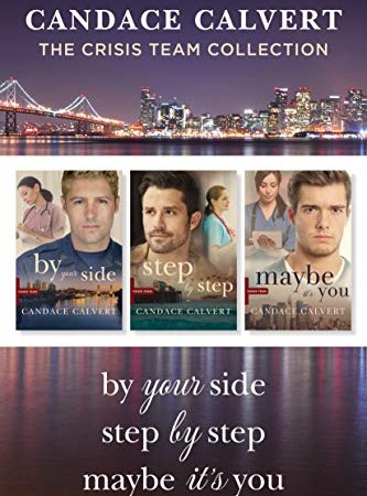 The Crisis Team Collection: By Your Side; Step by Step; Maybe It’s You