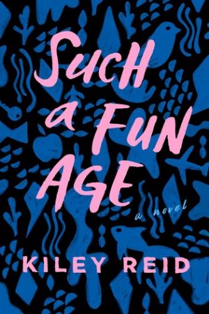 When Does Such A Fun Age Novel Come Out? 2019 Book Release Dates