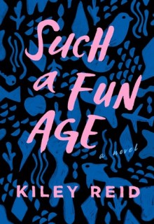 When Does Such A Fun Age Novel Come Out? 2019 Book Release Dates