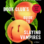 The Southern Book Club's Guide To Slaying Vampires Book Release Date? 2020 Publications