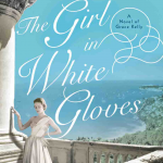 When Will The Girl In White Gloves Novel Come Out? 2020 Historical Fiction Book Release Dates