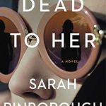 When Will Dead To Her Come Out? 2020 Mystery Thriller Book Release Dates