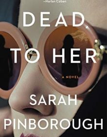 When Will Dead To Her Come Out? 2020 Mystery Thriller Book Release Dates
