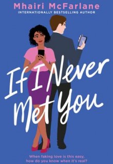If I Never Met You Novel Publication Date? 2020 Contemporary Romance Releases