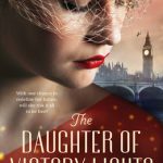 The Daughter Of Victory Lights Publication Date? 2020 Historical Fiction Book Release Dates