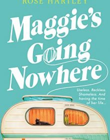 When Does Maggie’s Going Nowhere Novel Come Out? 2020 Book Release Dates