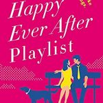 When Will The Happy Ever After Playlist Release? 2020 Romance Book Release Dates