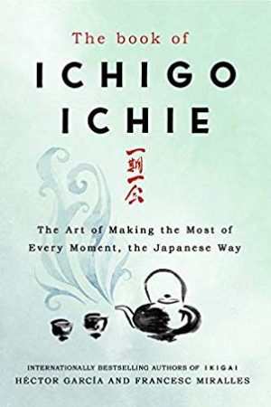 The Book Of Ichigo Ichie Release Date? 2020 Nonfiction Inspirational Releases