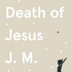 When Will The Death Of Jesus Novel Release? 2020 Book Release Dates