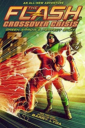 When Will The Flash: Crossover Crisis Release? 2019 Children's Fiction Book Release Dates