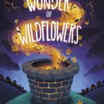 The Wonder Of Wildflowers Release Date? 2020 Magical Realism Books