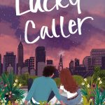 When Will Lucky Caller Novel Come Out? 2020 Contemporary Fiction Book Release Dates